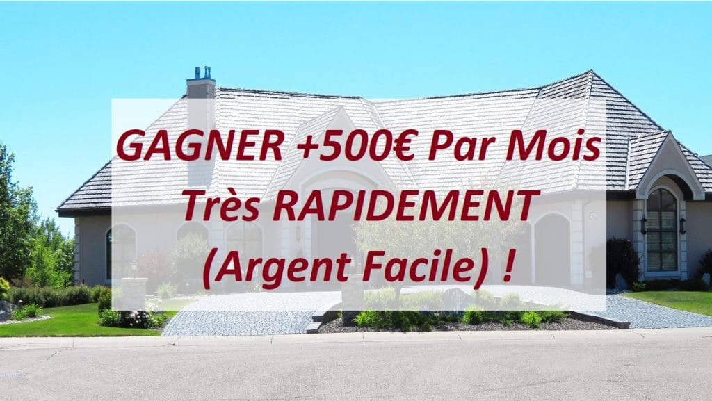 GAGNER +500€ Par Mois Très RAPIDEMENT (Argent Facile) !